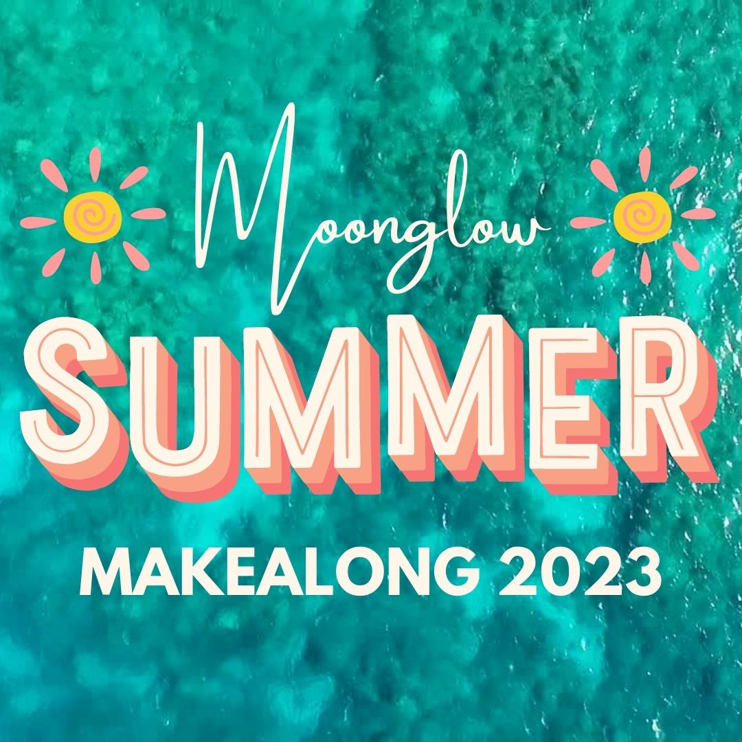Moonglow Summer Makealong 2023! Moonglow Yarn Co